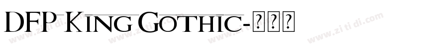 DFP King Gothic字体转换